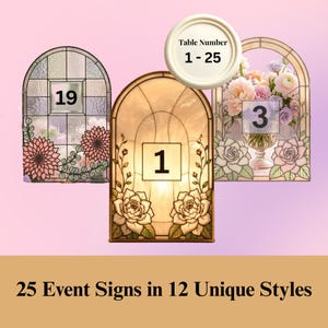 May include: Three decorative event signs with table numbers 1, 3, and 19. The signs are arched, with floral and stained-glass designs. A circular sign reads "Table Number 1-25". The bottom of the image reads "25 Event Signs in 12 Unique Styles".