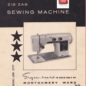 May include: A vintage manual for a Signature Zig Zag sewing machine, model URR 277F. The cover features the text Signature Zig Zag Sewing Machine, three black stars, and the statement Signature is sold only by Montgomery Ward.