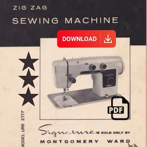 May include: A vintage Signature Zig Zag sewing machine manual cover, model URR 277F, featuring the text Signature Zig Zag Sewing Machine and Signature is sold only by Montgomery Ward, with three black stars and a download PDF icon.