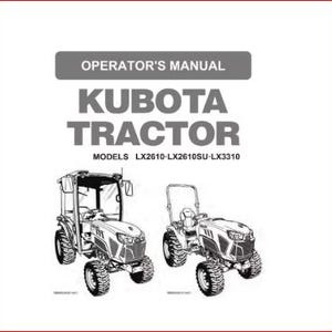 May include: Black and white illustration of two Kubota tractors. The text "OPERATOR'S MANUAL" is above the word "KUBOTA TRACTOR". Below the tractor name are the model numbers LX2610-LX2610SU-LX3310.