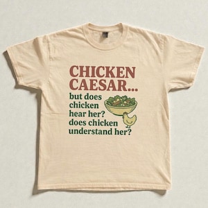 Chicken Caesar Shirt, Funny Food Pun Graphic Tee, Sarcastic Humor Shirt, Foodie Gift for Her, Weird Funny T-Shirt, Gag Gift Joke Tee