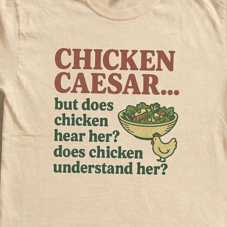 Chicken Caesar Shirt, Funny Food Pun Graphic Tee, Sarcastic Humor Shirt, Foodie Gift for Her, Weird Funny T-Shirt, Gag Gift Joke Tee image 2