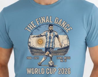 Camiseta de Lionel Messi para la final del Mundial 2026 / Camiseta de fútbol en homenaje a "El baile final", camiseta y sudadera con capucha para aficionados al fútbol argentino.