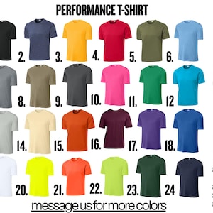 May include: A color chart displaying twenty-four short-sleeve performance t-shirts in various solid colors, numbered 1 through 24. The text includes the title PERFORMANCE T-SHIRT, a numbered list of color names, and the text message us for more colors.