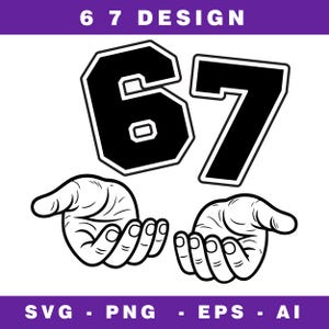 Sixe Seven 67 SVG PNG, Gen Alpha Trendig Utskrivbar Png för Skjortor Muggar Hantverk