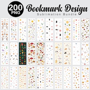 May include: A digital collection of 200 PNG bookmark designs featuring various patterns including ghosts, pumpkins, cats, mushrooms, flowers, and celestial elements. The text 200 Bookmark Design Sublimation Bundle is displayed at the top.