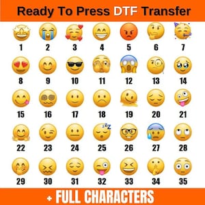 May include: A sheet of DTF (Direct to Film) transfer designs featuring 35 different emoji faces. The emojis include various expressions such as smiling, crying, angry, and wearing sunglasses. The text "Ready To Press DTF Transfer" and "+ FULL CHARACTERS" are also visible.