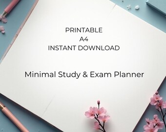 May include: A white A4 printable planner with the text "PRINTABLE A4 INSTANT DOWNLOAD Minimal Study & Exam Planner" is displayed on a light blue surface. Pink pens and floral accents surround the planner.