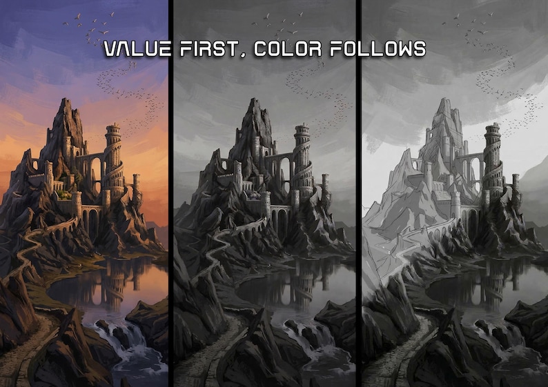 May include: Digital artwork depicting a fantasy castle on a mountain, with a winding path and a reflective lake. The image is split into three panels, showing color, grayscale, and a value study. Text at the top reads "VALUE FIRST, COLOR FOLLOWS."