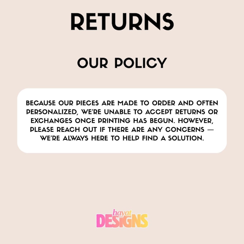 Op de afbeelding: Een afbeelding met de woorden "RETURNS" en "OUR POLICY" in het zwart. Daaronder staat een wit, afgerond rechthoek met tekst over retourneren en ruilen. Het Hayat Designs-logo staat onderaan.