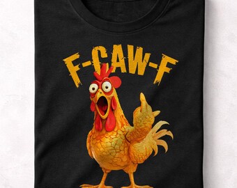 T-shirt Humour Poulet 'F-CAW-F' - Dessin Animé Drôle, 100% Coton, Unisexe