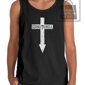 May include: Black tank top with a white cross graphic. The cross has a cracked texture and an arrow pointing downwards. The text "GOING TO HELL" is above the cross.