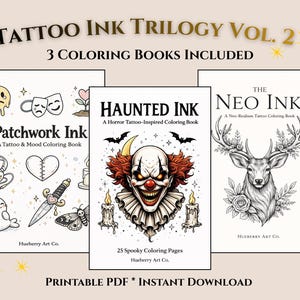 May include: Three tattoo-themed coloring books are displayed, titled "Tattoo Ink Trilogy Vol. 2." The books are "Patchwork Ink," "Haunted Ink," and "The Neo Ink." "Haunted Ink" features a clown illustration. The text "Printable PDF * Instant Download" is also visible.