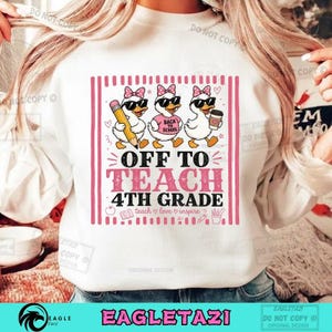 Off to Teach 4th Grade PNG: Funny Back to School Goose Teacher PNG Classroom Educator Clipart (Digital Download)