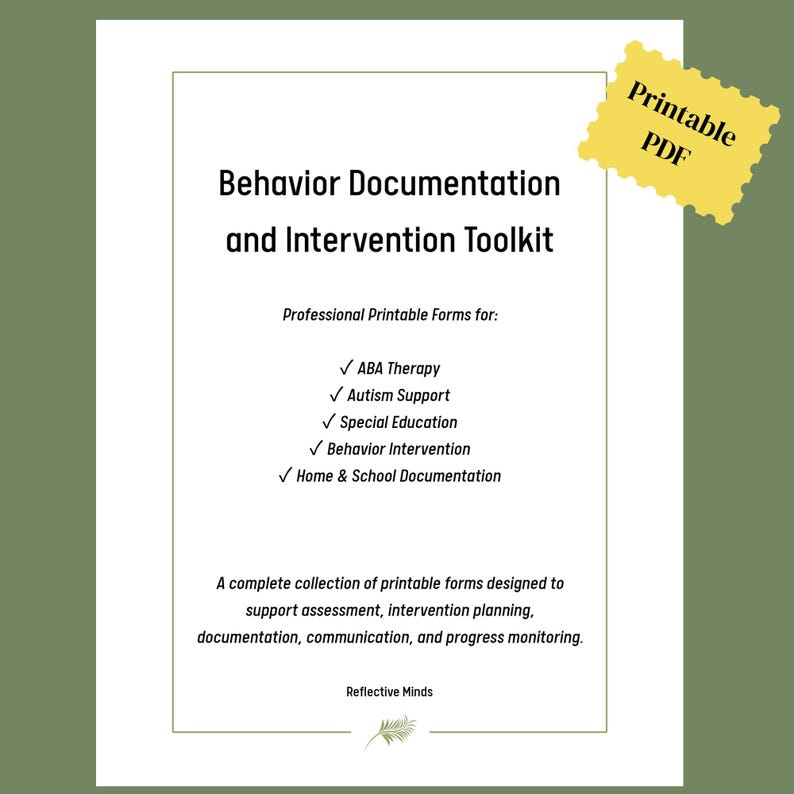 May include: A white document titled Behaviour Documentation and Intervention Toolkit with a yellow stamp reading Printable PDF. It lists professional forms for ABA Therapy, Autism Support, Special Education, Behaviour Intervention, and Home & School Documentation.