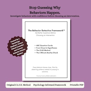 May include: A white document titled The Behavior Detective Framework with black text on a purple background. It lists ABC Question Cards, From Clues to Hypotheses, The CLUE Method, and The 5 Minute Reality Check. A dark badge notes its creation.