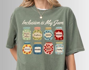 Comfort Colors® Inclusion Is My Jam Shirt, Neurodiversity Shirt, Special Education Teacher Tee, Autism Awareness Gift, Autism Teacher Gift