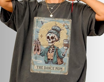 Comfort Colors® The Dance Mom Shirt, Mothers Day Shirt, Funny Dancer Mom Tee, Dancer Mom Tarot Card T Shirt, Funny Mama Shirt, Dancer Gift