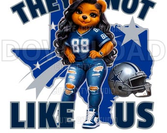 They Not Like Us png, Cowboys png, Girl Bear, Clipart, Dallas Football shirt, Sports Sublimation, Teddy Bear png, Blue, Digital Download