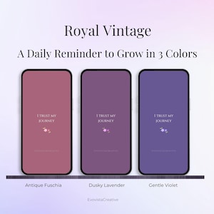 Puede incluir: Tres teléfonos inteligentes con pantallas que muestran el texto "I Trust My Journey" y un diseño floral. Los teléfonos son en Antique Fuschia, Dusky Lavender y Gentle Violet. Las palabras "Royal Vintage" y "A Daily Reminder to Grow in 3 Colors" están en la parte superior.