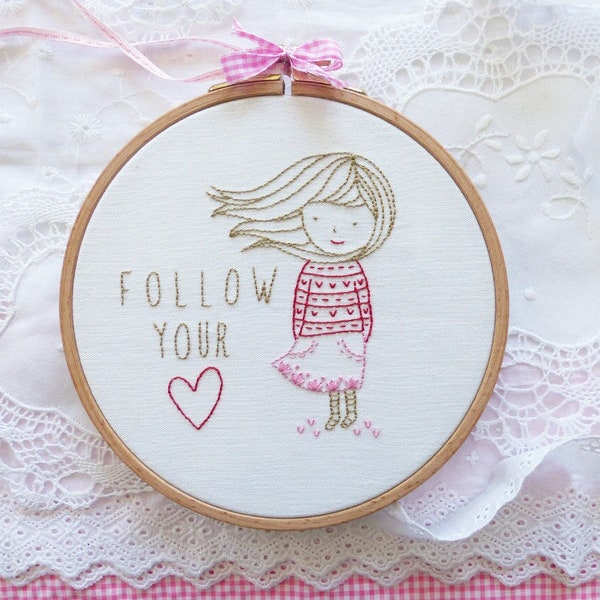 Follow Your Heart - Inspirational gift, Modern hand embroidery, Made for mom,Mom gift, Baby girl embroidery, Girl nursery wall art, Diy kit