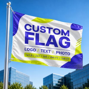 May include: A rectangular custom flag attached to a metal pole, featuring a white background with blue and lime green abstract shapes. The text reads CUSTOM FLAG, LOGO / TEXT / PHOTO, and lists sizes 1x1.5 / 2x3 / 3x5 / 4x6 FT / 5x8 FT.