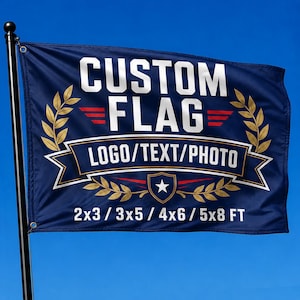 May include: A dark blue rectangular flag attached to a black pole. The flag features the white text CUSTOM FLAG, LOGO/TEXT/PHOTO, and 2x3 / 3x5 / 4x6 / 5x8 FT. It includes gold laurel leaf graphics, red horizontal lines, and a shield with a white star.