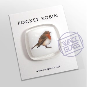 Pocket Robin Fused Glass, friendship gift, Keepsake, gift, remembrance gift, Robins appear when loved ones are near, Robin, bereavement