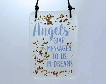 Fused Glass Hanger Angels give messages to us in dreams, quote, Inspirational quote, Gift