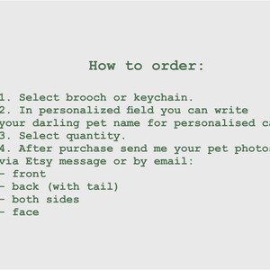 May include: How to order a personalized pet brooch or keychain. Instructions include selecting the item, entering the pet's name, choosing the quantity, and sending photos of the pet for the personalized card.