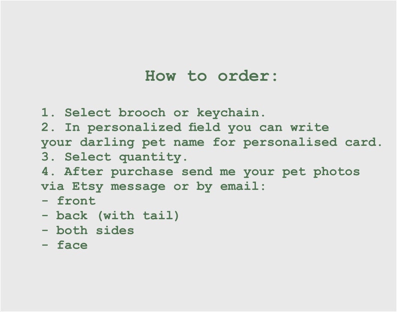 May include: How to order a personalized pet brooch or keychain. Instructions include selecting the item, entering the pet's name, choosing the quantity, and sending photos of the pet for the personalized card.