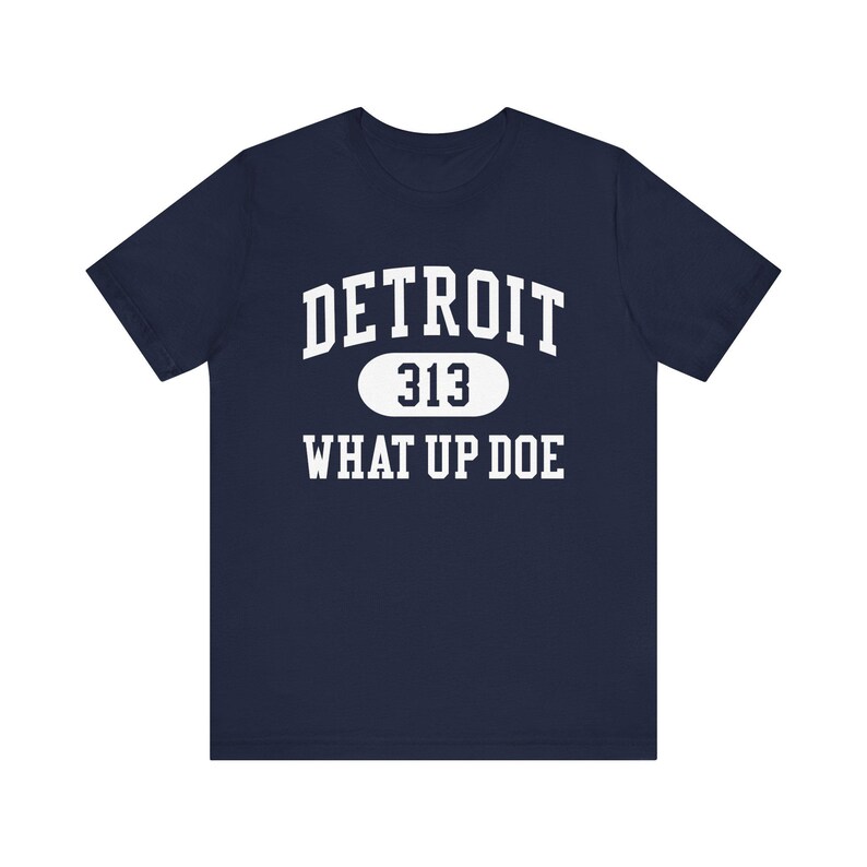 Detroit 313 T-Shirt: What Up Doe Slang - Soft Cotton Tee Navy