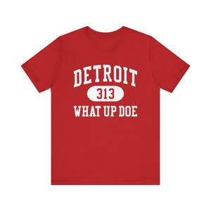 Detroit 313 T-Shirt: What Up Doe Slang - Soft Cotton Tee Red