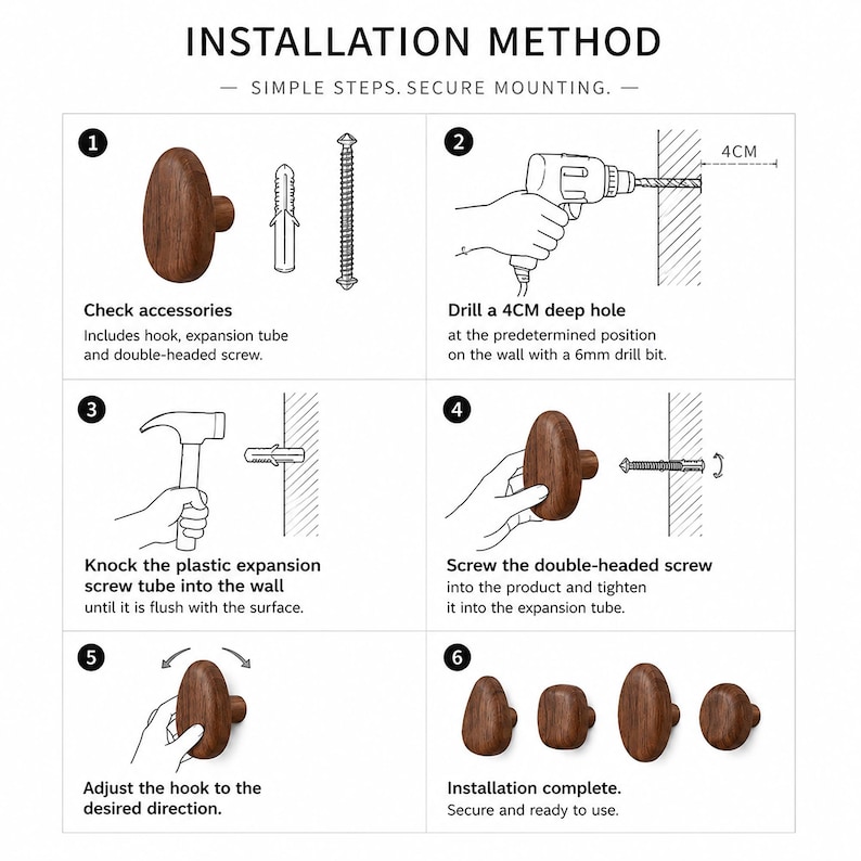 May include: Installation guide showing how to install a wooden hook. The steps include checking accessories, drilling a 4cm deep hole, knocking in the expansion tube, screwing in the hook, adjusting the hook, and installation complete.