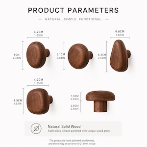May include: A collection of five wooden cabinet knobs in various shapes. Measurements are provided in inches and centimeters. The text reads "PRODUCT PARAMETERS" and "Natural Solid Wood". Each piece is hand polished and formed.