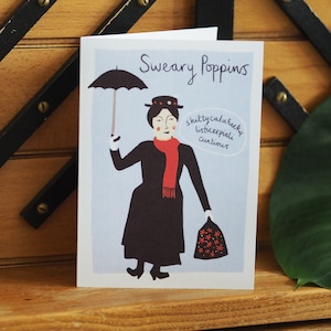 Rude cards "Sweary Poppins" Mary Poppins art - swear words - rude birthday card, rude leaving card, funny birthday card, nanny birthday card