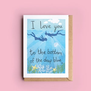 Snorkelling couple Valentine Card "I love you to the bottom of the deep blue" card for boyfriend, girlfriend, husband or wife. Diving card