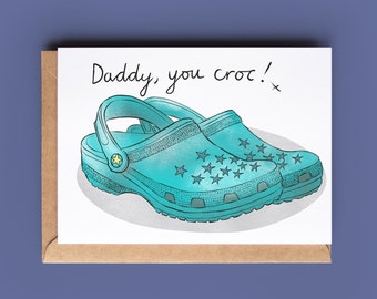 Crocs Father's Day Card - choose from daddy, dad or grandad - Personalise inside and send direct - Dad birthday cards - Grandad card