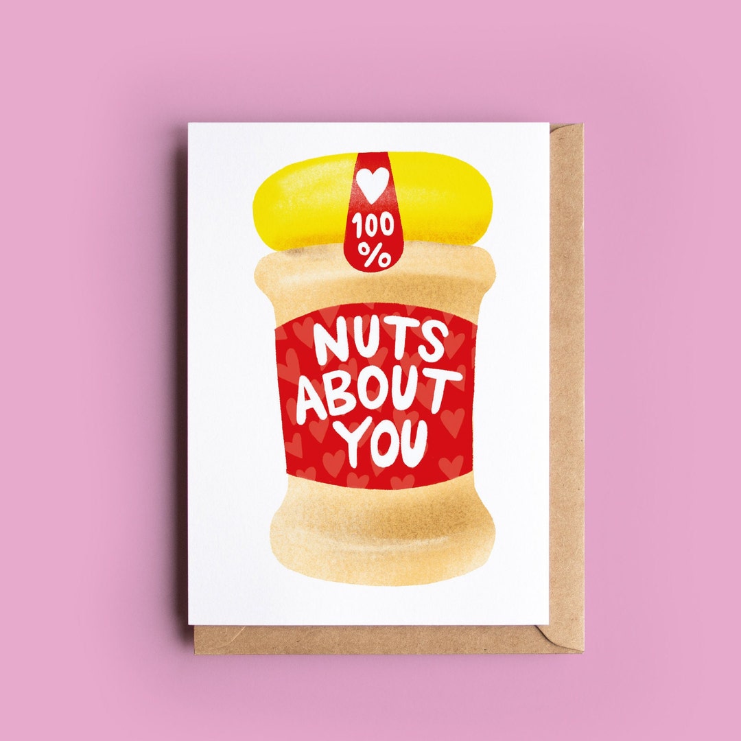 Peanut Butter Valentine Card 'nuts About You' / Funny Romance Card