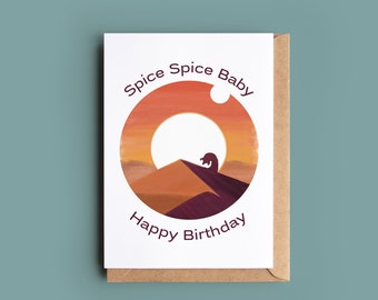 DUNE Birthday Card "spice spice baby" Happy Birthday Card inspired by Dune Movie - Sci Fi Fan Card for Birthday - Personalise inside