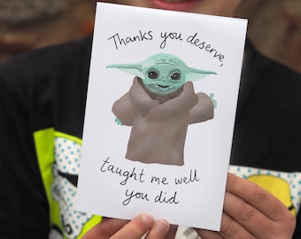 YODA thank you card for teachers "Thanks you deserve, taught me well you did" Teacher card, teaching assistant card, support staff, nursery