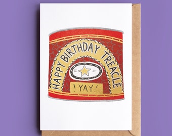 Happy Birthday TREACLE Card - funny birthday cards for friends - food pun card - British cards - UK card seller - Personalise inside