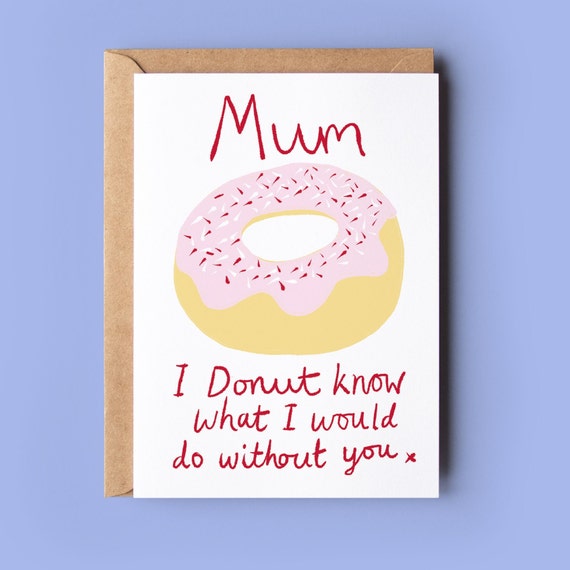 I Donut Know What I Would Do Without You Greeting Card I Donut Know What I Would Do Without You Greeting Card