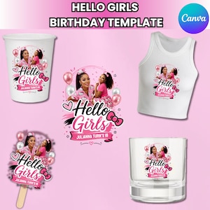 May include: A collection of pink birthday party supplies featuring the text "Hello Girls" and "Julianna Turn's 18". Items include a cup, tank top, popsicle, and a glass, all with a similar design. The top text reads "Birthday Template".