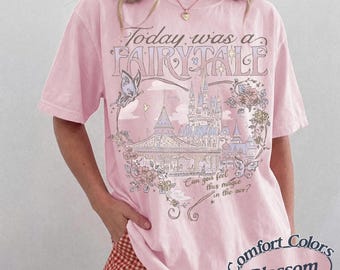 Vintage Today Was A Fairytale Comfort Colors Shirt, Can You Feel The Magic In The Air Tee, Disney Castle Apparel, Disneyland Trip Gift