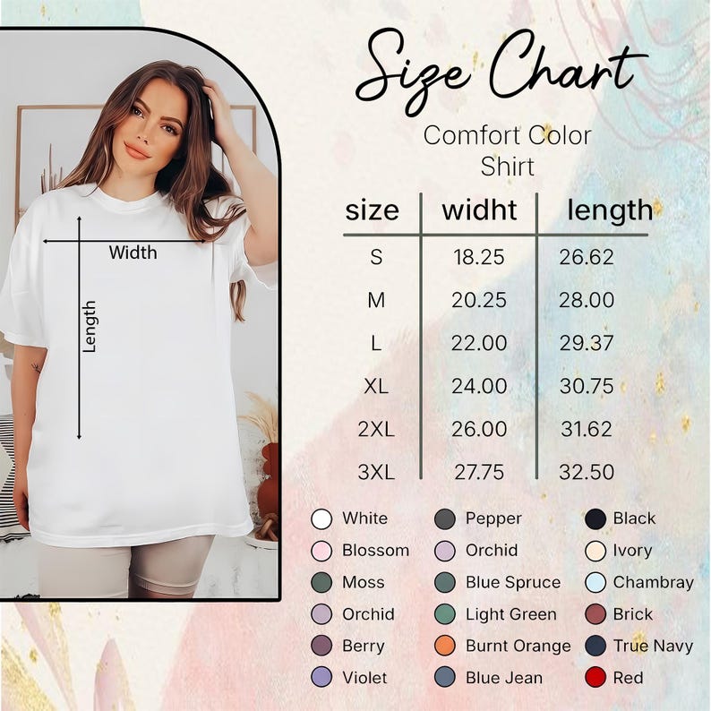 May include: A white Comfort Color shirt with a size chart. The chart lists sizes S to 3XL, with width measurements from 18.25 to 27.75 inches and lengths from 26.62 to 32.50 inches. Color options include white, black, and red.