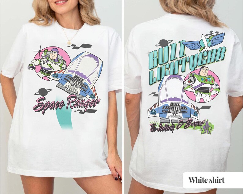 May include: A white t-shirt featuring a graphic of Buzz Lightyear and a spaceship. The front displays the text Space Ranger. The back features the text Buzz Lightyear and To Infinity & Beyond, along with a graphic of the character and a spaceship.
