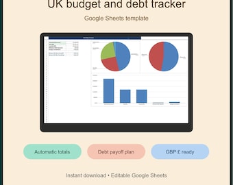 May include: A digital UK budget and debt tracker Google Sheets template featuring a screen display with pie charts and bar graphs. Below the screen are three buttons labeled Automatic totals, Debt payoff plan, and GBP £ ready.