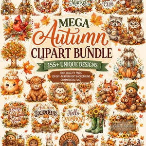 Könnte beinhalten: Eine digitale Sammlung herbstlicher Illustrationen mit Tieren, Kürbissen, Sonnenblumen und Text wie MEGA AUTUMN CLIPART BUNDLE und 155+ UNIQUE DESIGNS. Die Grafiken zeigen Bären, Füchse, Eulen und Igel in warmen, herbstlichen Farbtönen.