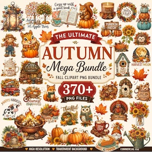 Op de afbeelding: Een digitale collectie herfstillustraties met eekhoorns, uilen, pompoenen, zonnebloemen, gezellige hutten en herfstbladeren. De centrale tekst luidt THE ULTIMATE AUTUMN Mega Bundle 370+ PNG FILES, met diverse seizoensgebonden iconen.